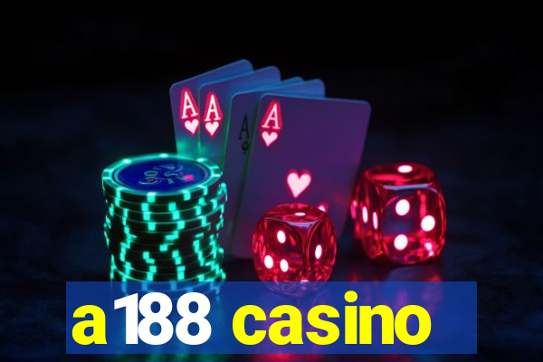 a188 casino